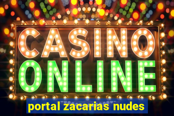 portal zacarias nudes